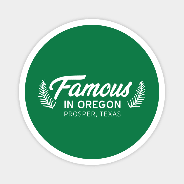 Famous in Oregon Magnet by Tanner The Planter